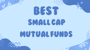 Best small cap mutual funds